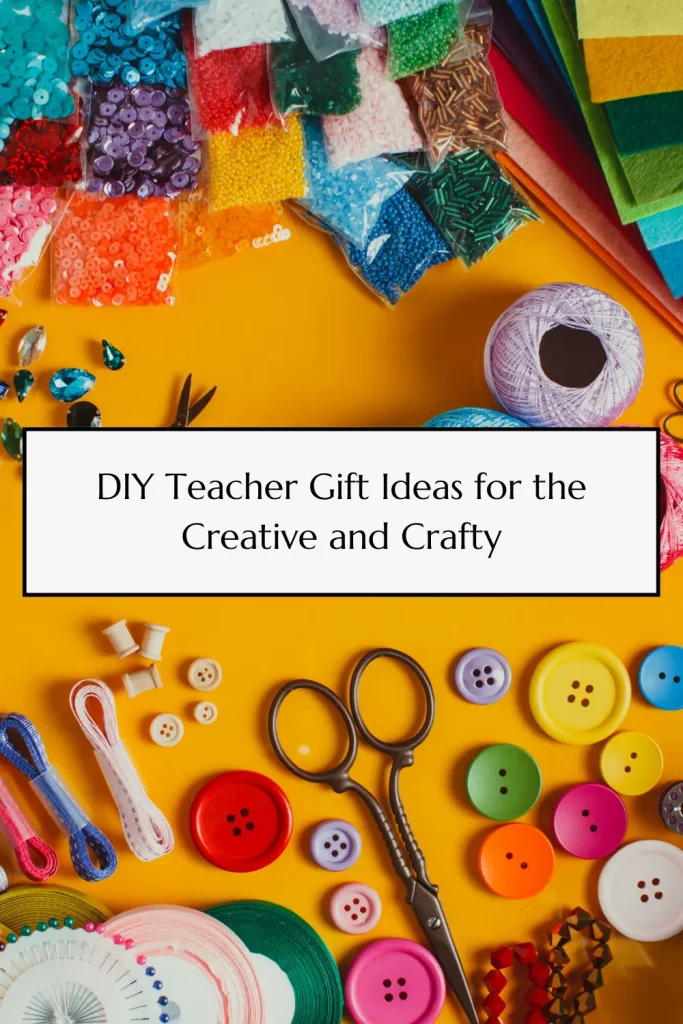 DIY teacher gifts